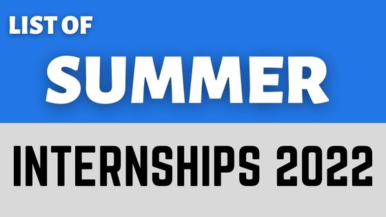 List of Summer Internships 2022