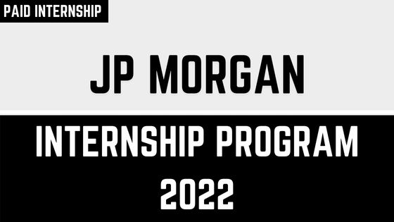 JP Morgan Internship Program 2022